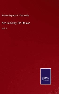 Ned Locksley, the Etonian 1