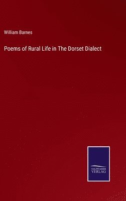 bokomslag Poems of Rural Life in The Dorset Dialect