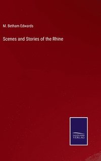 bokomslag Scenes and Stories of the Rhine