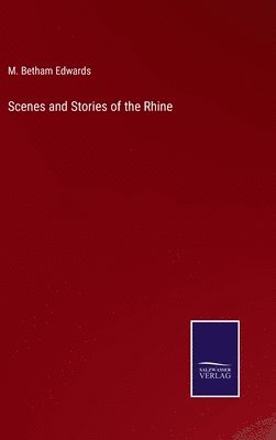 Scenes and Stories of the Rhine 1