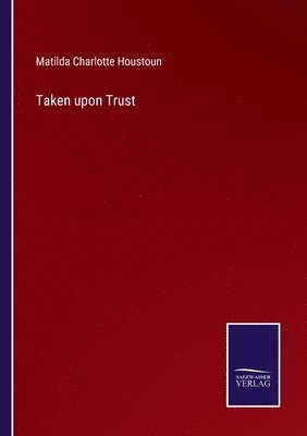 Taken upon Trust