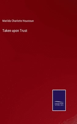 Taken upon Trust