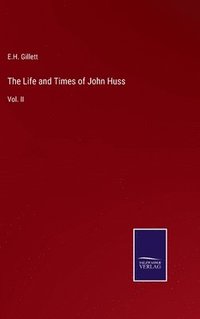 bokomslag The Life and Times of John Huss