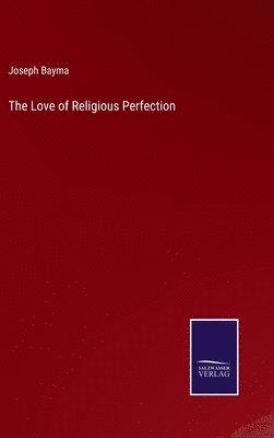 bokomslag Love of Religious Perfection