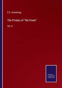 bokomslag The Pirates of the Foam