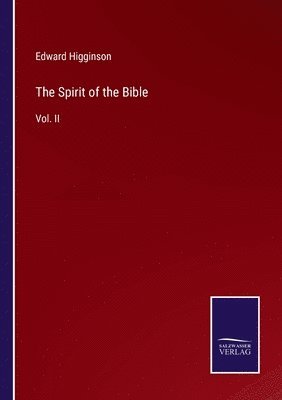 Edward Higginson - Spirit of the Bible, Häftad