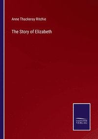 bokomslag The Story of Elizabeth