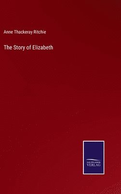 bokomslag Story of Elizabeth