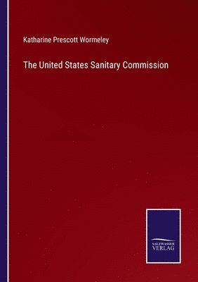 bokomslag The United States Sanitary Commission