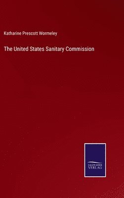 bokomslag The United States Sanitary Commission