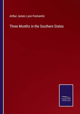 Three Months in the Southern States 1