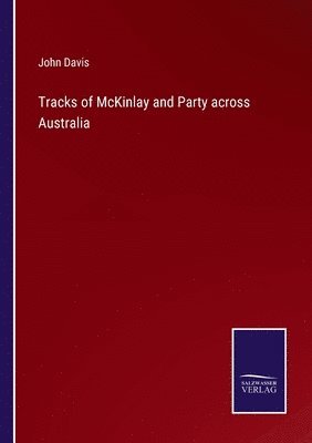 bokomslag Tracks of McKinlay and Party across Australia