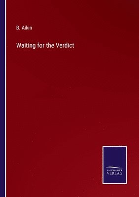 B Aikin, B. Aikin - Waiting for the Verdict, Häftad