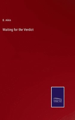 Waiting for the Verdict