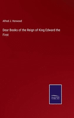 bokomslag Dear Books of the Reign of King Edward the First