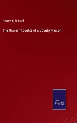 Graver Thoughts of a Country Parson