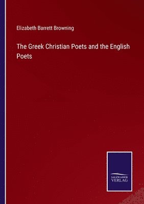 bokomslag Greek Christian Poets and the English Poets