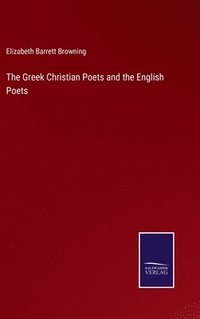 bokomslag Greek Christian Poets and the English Poets