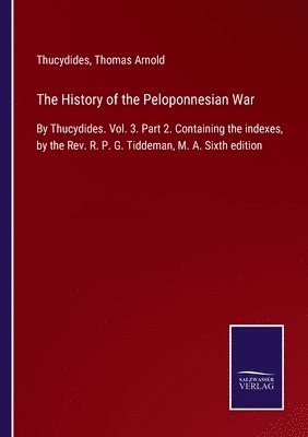 Thucydides, Thomas Arnold - History of the Peloponnesian War, Häftad
