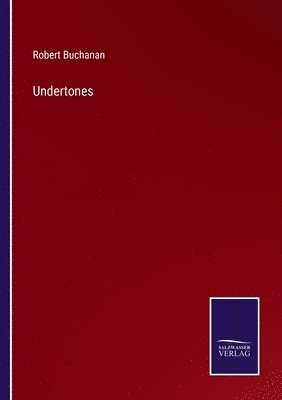 Robert Buchanan - Undertones, Häftad