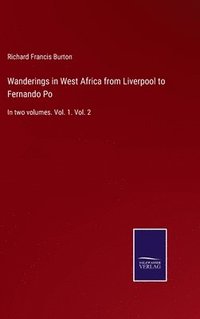 bokomslag Wanderings in West Africa from Liverpool to Fernando Po