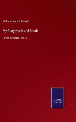 William Howard Russell - My Diary North and South, Inbunden