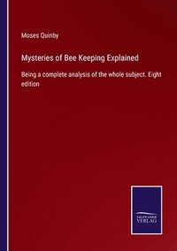 bokomslag Mysteries of Bee Keeping Explained