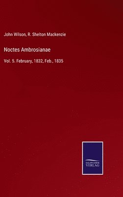 John Wilson, R Shelton MacKenzie - Noctes Ambrosianae, Inbunden