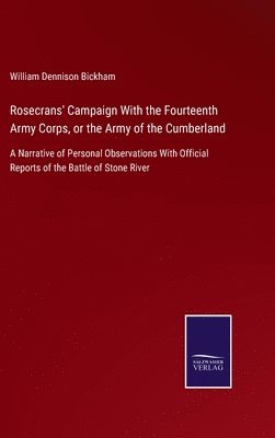 bokomslag Rosecrans' Campaign With the Fourteenth Army Corps, or the Army of the Cumberland