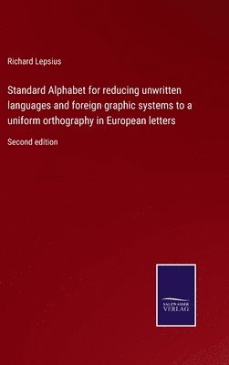 bokomslag Standard Alphabet for reducing unwritten languages and foreign graphic systems to a uniform orthography in European letters