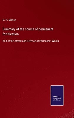 bokomslag Summary of the course of permanent fortification