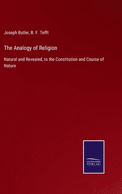 Joseph Butler, B F Tefft - Analogy of Religion, Inbunden