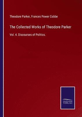 Frances Power Cobbe, Theodore Parker - Collected Works of Theodore Parker, Häftad