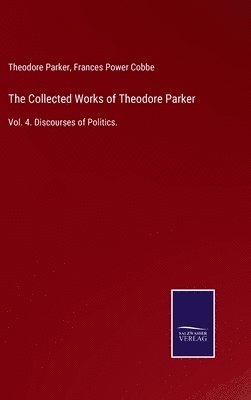 bokomslag Collected Works of Theodore Parker
