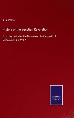 bokomslag History of the Egyptian Revolution