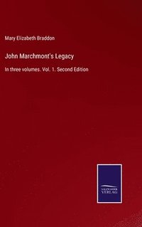 bokomslag John Marchmont's Legacy