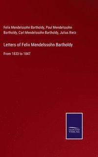 bokomslag Letters of Felix Mendelssohn Bartholdy