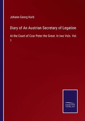 Diary of An Austrian Secretary of Legation 1