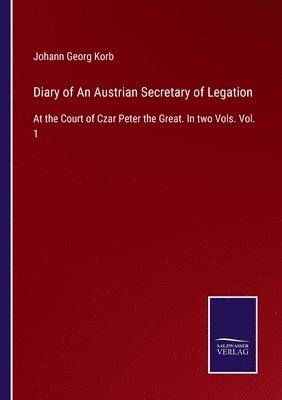 Diary of An Austrian Secretary of Legation