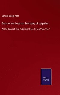 bokomslag Diary of An Austrian Secretary of Legation