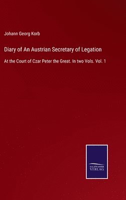 Diary of An Austrian Secretary of Legation