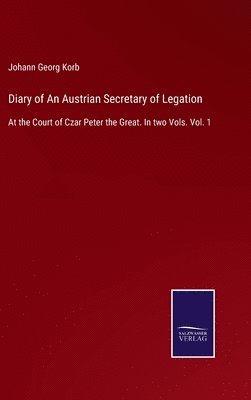 Diary of An Austrian Secretary of Legation 1