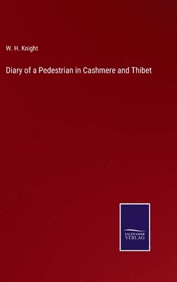 Diary of a Pedestrian in Cashmere and Thibet 1