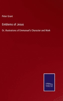 Peter Grant - Emblems of Jesus, Inbunden