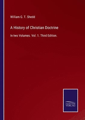 A History of Christian Doctrine 1