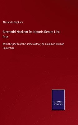 bokomslag Alexandri Neckam De Naturis Rerum Libri Duo