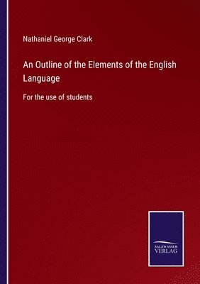 An Outline of the Elements of the English Language 1