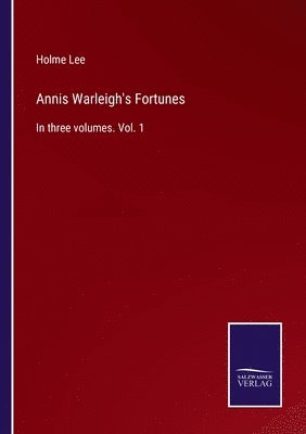 Annis Warleigh's Fortunes 1