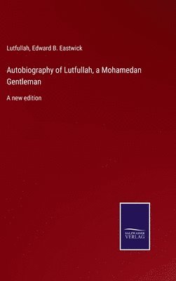 Autobiography of Lutfullah, a Mohamedan Gentleman 1