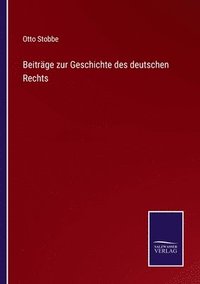 bokomslag Beitrge zur Geschichte des deutschen Rechts